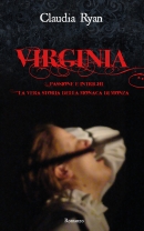 Virginia - Passione e intrighi. La vera storia della Monaca di Monza
